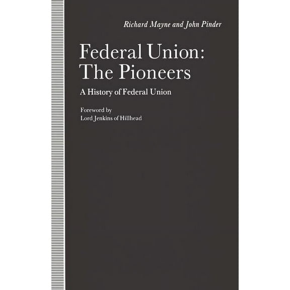 Federal Union: The Pioneers: A History of Federal Union, (Paperback)