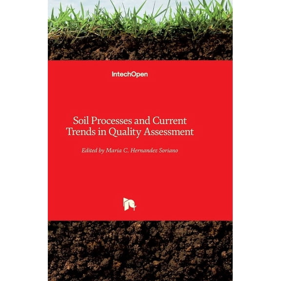 Soil Processes and Current Trends in Quality Assessment (Hardcover)
