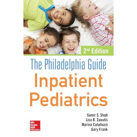 Pre-Owned The Philadelphia Guide: Inpatient Pediatrics, 2nd Edition (Paperback) 0071829210 9780071829212