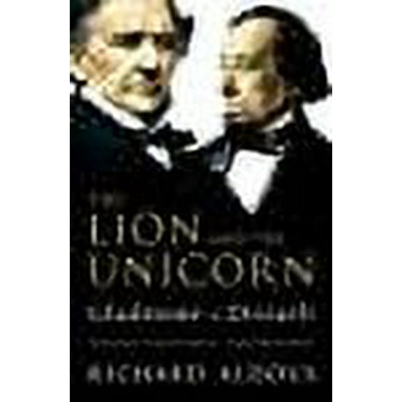 The Lion and the Unicorn Richard Aldous (Paperback)