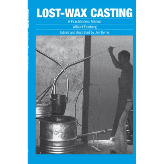 Pre-Owned Lost-Wax Casting: A Practitioners Manual (Paperback) 0903031884 9780903031882