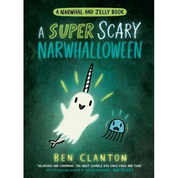 Narwhal And Jelly A Super Scary (Paperback) by Clanton Ben