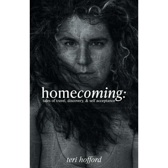 homecoming: tales of travel, discovery, & self acceptance, (Paperback)