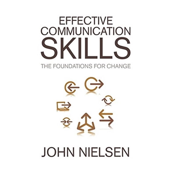 Pre-Owned Effective Communication Skills : The Foundations for Change (Hardcover)