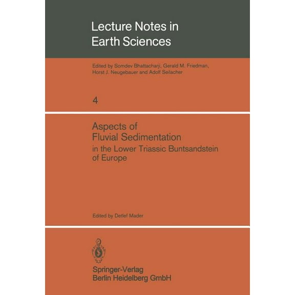 Lecture Notes in Earth Sciences Aspects of Fluvial Sedimentation in the Lower Triassic Buntsandstein of Europe, Book 4, (Paperback)