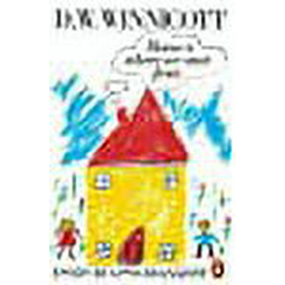 Home Is Where We Start from : Essays by a Psychoanalyst