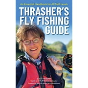 Thrashers Fly Fishing Guide: An Essential Handbook for All Skill Levels, Pre-Owned  Paperback  1634042441 9781634042444 Susan Thrasher