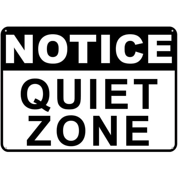 Quiet Zone Sign 8 X 12 Inches Rust Free Aluminum - Uv Protected Waterproof Weatherproof And Fade Resistant - 4 Pre-Drilled Holes