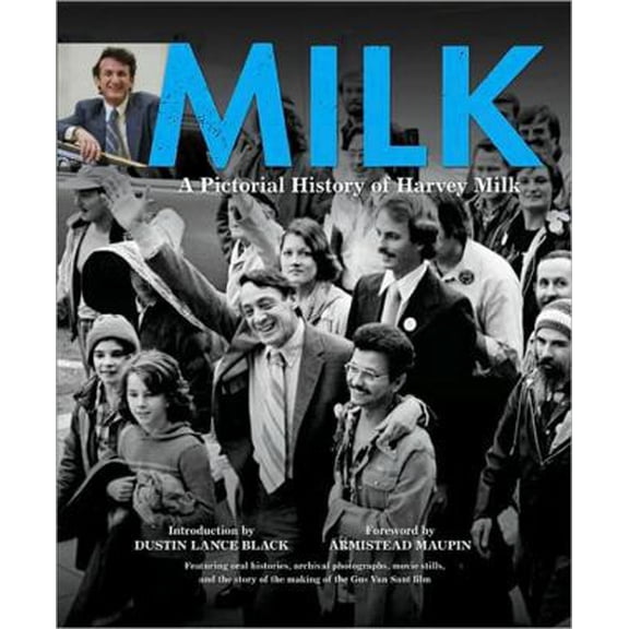 Pre-Owned Milk: A Pictorial History of Harvey Milk (Paperback) 1557048282 9781557048288