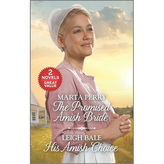 Pre-Owned The Promised Amish Bride and His Amish Choice: A 2-In-1 Collection (Unknown) 1335229833 9781335229830