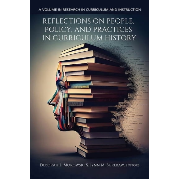 Research in Curriculum and Instruction Reflections on People, Policy, and Practices in Curriculum History, (Paperback)