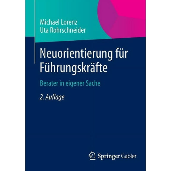 Neuorientierung Für Führungskräfte: Berater in Eigener Sache, (Paperback)