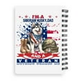 thumbnail image 2 of I'm a Siberian Husky Dad and a Veteran, Nothing Scares me Happy Father's Day Spiral Bound Journal Husky Dog Lover Gifts 5x7in Spiral Notebook - 00006, 2 of 5
