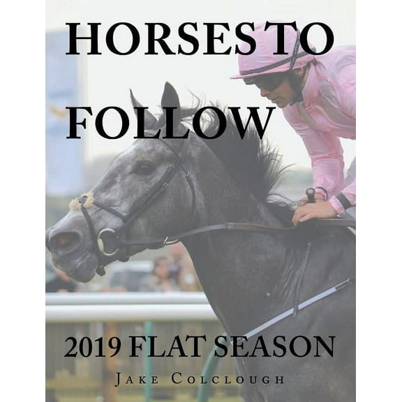 Horses to Follow : 2019 Flat Season