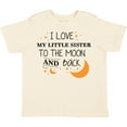 thumbnail image 3 of Inktastic I Love My Little Sister to the Moon and Back Boys or Girls Toddler T-Shirt, 3 of 5