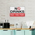 thumbnail image 4 of No Drinks Past This Point Sign 8"x12" - Aluminum Tin Warning for Home Outdoor Garden, Durable Policy Decor for Lab, 4 of 8