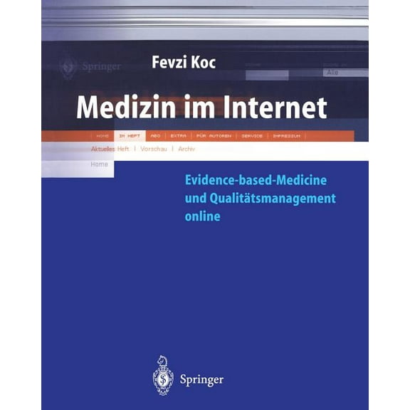 Medizin Im Internet: Evidence-Based-Medicine Und Qualitätsmanagement Online, (Paperback)