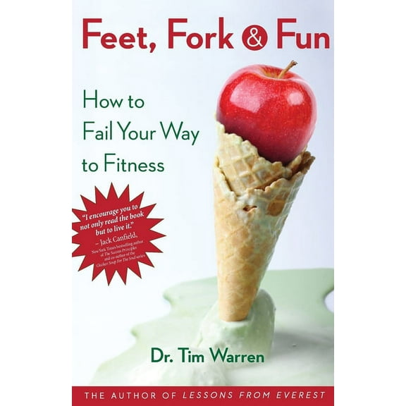 Feet, Fork and Fun: How to Fail Your Way to Fitness, (Paperback)