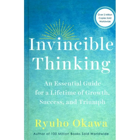 Invincible Thinking : An Essential Guide for a Lifetime of Growth, Success, and Triumph (Hardcover)