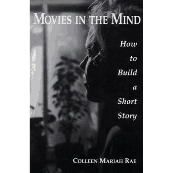 Pre-Owned Movies in the Mind, How to Build a Short Story (Paperback) 0964419653 9780964419650
