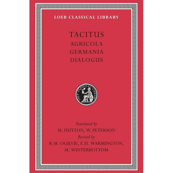 Loeb Classical Library Agricola. Germania. Dialogus, Book 35, (Hardcover)