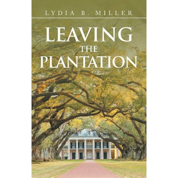 Leaving the Plantation, (Paperback)