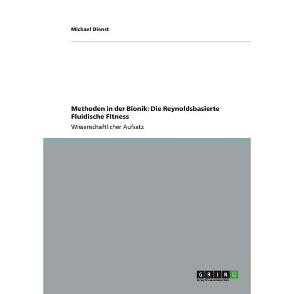Methoden in der Bionik: Die Reynoldsbasierte Fluidische Fitness (Paperback)