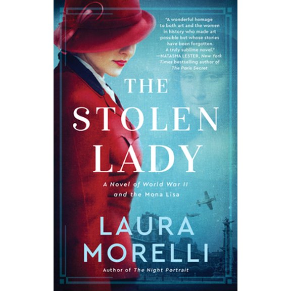 Pre-Owned The Stolen Lady: A Novel of World War II and the Mona Lisa (Paperback) 0062993593 9780062993595
