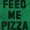 Antique Irish Green, variant on Feed Me Pizza Men's Graphic T Shirt Tees Brisco Brands S