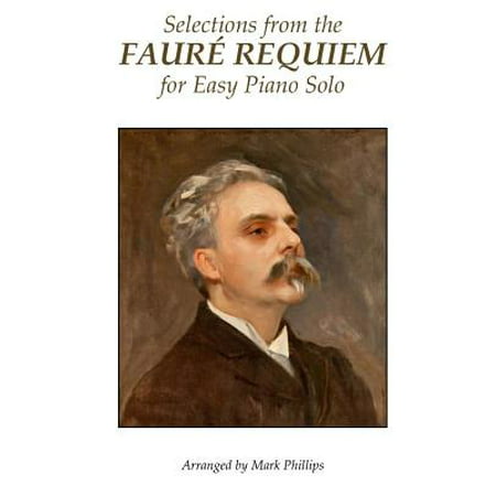 Selections from the Faure Requiem for Easy Piano