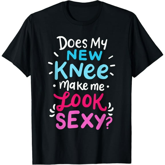 My New Knee Gift Funny Knee Replacement Surgery Joke T-Shirt