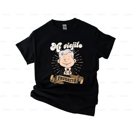 TeeMint34 Mi Viejito Favorito AMLOver Mexican President AMLO Supporter Graphic T-Shirt, SW, Hoodie Unisex, up to 5XL