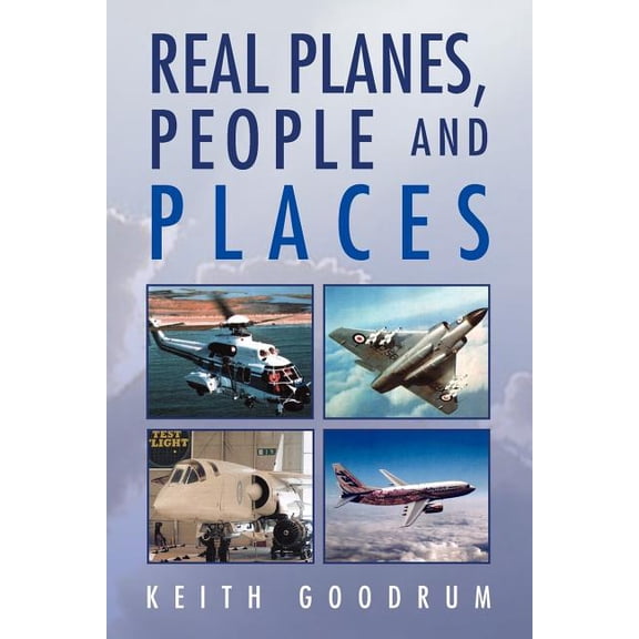 Real Planes, People and Places (Paperback)