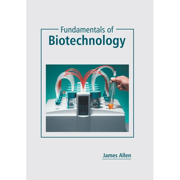 Fundamentals of Biotechnology, (Hardcover)