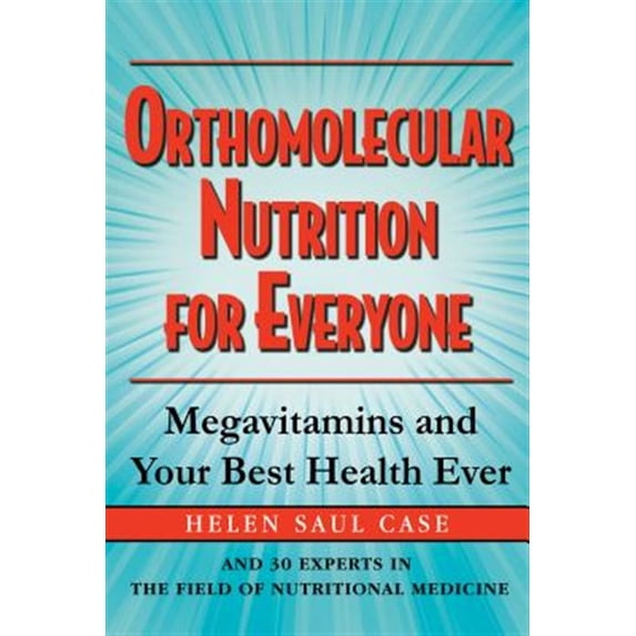 Pre-Owned Orthomolecular Nutrition for Everyone: Megavitamins and Your Best Health Ever (Hardcover)