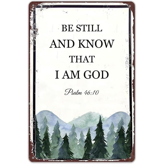 Inspirational Decor Vintage Metal Sign Be Still and Know That I am God Psalm 46:10 Bible Verse Wall Art Tin Signs for Home Office Bathroom Garden Bars Cafes Store Club Man Cave 12 X 8 Inch
