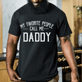 thumbnail image 2 of Mens Funny T Shirts My Favorite People Call Me Daddy Fathers Day Graphic Tee for Men Vintage Family Quote Tshirt Graphic Tees, 2 of 6