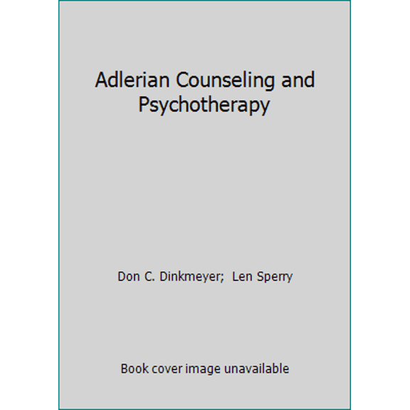 Pre-Owned Adlerian Counseling and Psychotherapy (Paperback) 0675206146 9780675206143