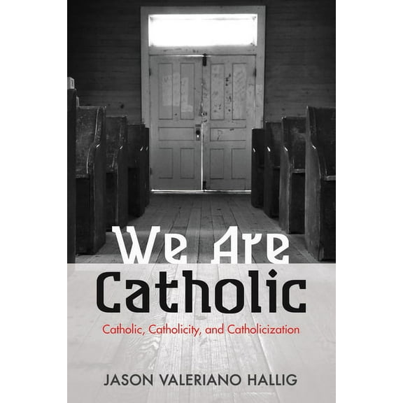 We Are Catholic (Hardcover)