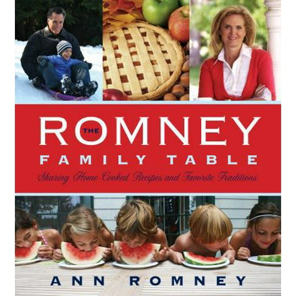 Pre-Owned The Romney Family Table: Sharing Home-Cooked Recipes and Favorite Traditions (Hardcover) 1609076761 9781609076764