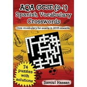SAMIUL HASSAN AQA GCSE (9-1) Spanish Vocabulary Crosswords: 74 crossword puzzles covering core vocabulary for exams in 2018 onwards (Paperback)