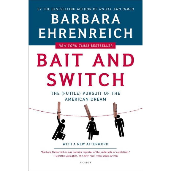 Bait and Switch: The (Futile) Pursuit of the American Dream, (Paperback)