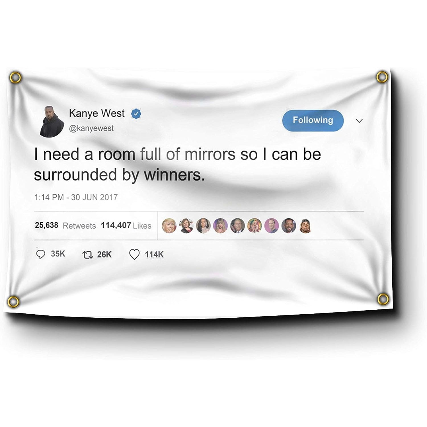  Kanye West Rapper Funny Mirrors Tweet Flag 3x5 Feet-I Need A  Room Full Of Mirrors So I Can Be Surrounded By Winners Banner Tapestries  for College Dorm Frat or Man Cave 