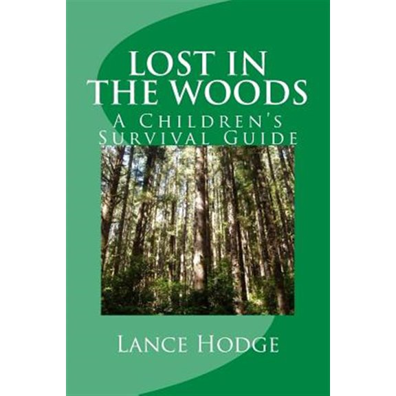 Pre-Owned Lost in the Woods: A Children's Survival Guide