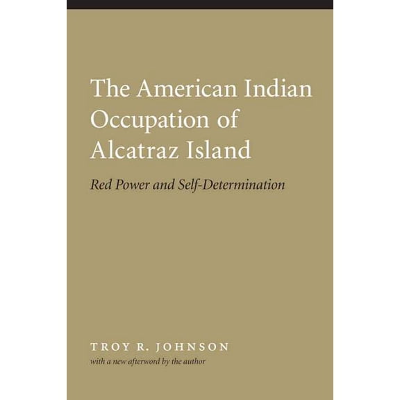 American Indian Occupation of Alcatraz Island: Red Power and Self-Determination, (Paperback)