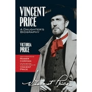 VICTORIA PRICE; ROGER CORMAN Vincent Price: A Daughter's Biography (Paperback)