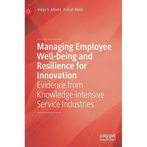 Managing Employee Well-Being and Resilience for Innovation: Evidence from Knowledge-Intensive Service Industries, (Hardcover)