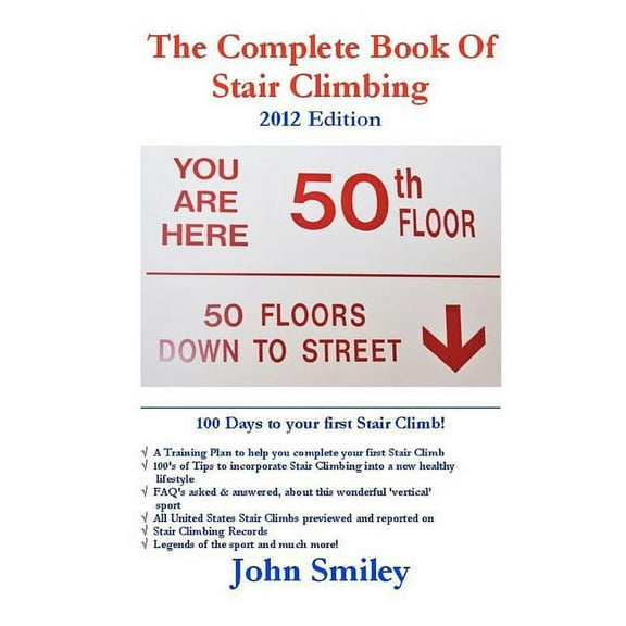 The Complete Book of Stair Climbing (2012 Edition) (Paperback)