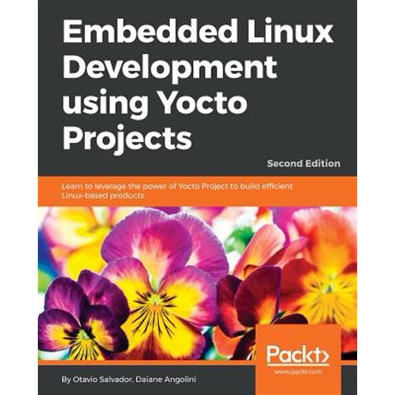 Pre-Owned Embedded Linux Development using Yocto Projects - Second Edition: Learn to leverage the power of Yocto Project to build , (Paperback)