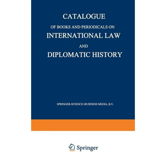 Catalogue of Books and Periodicals on International Law and Diplomatic History, (Paperback)